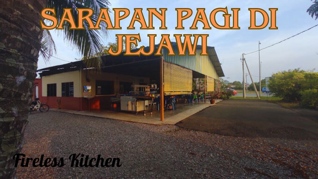 Sarapan Pagi Di Jejawi