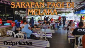 Sarapan Pagi Di Melaka