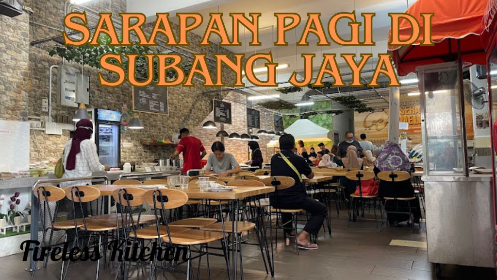 Sarapan Pagi Di Subang Jaya