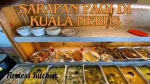 Sarapan Pagi di Kuala Nerus