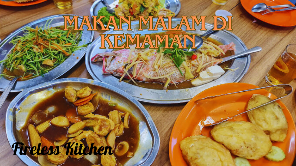 Makan Malam Di Kemaman