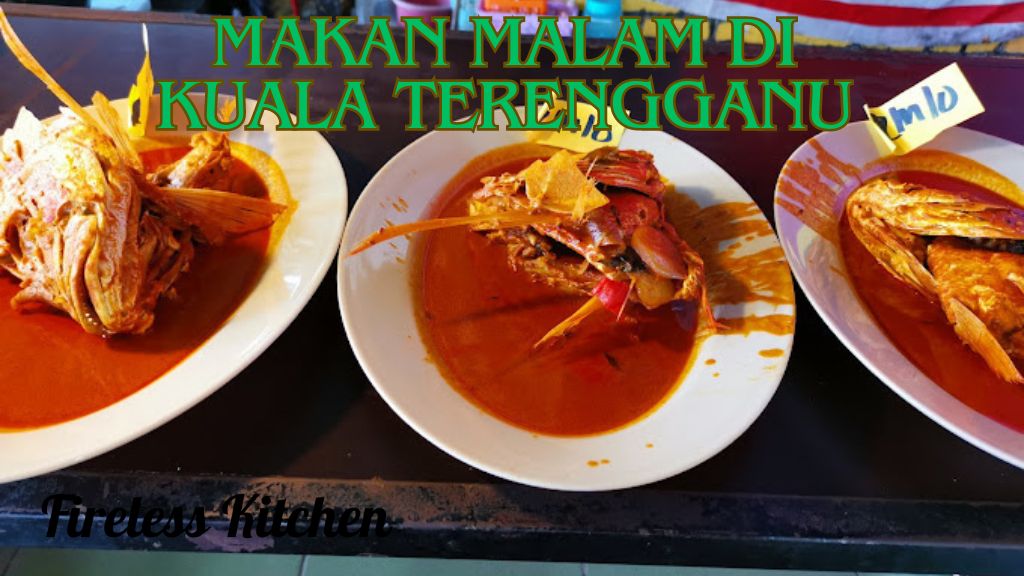 Makan Malam Di Kuala Terengganu