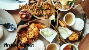 Makan Malam Di Kuantan