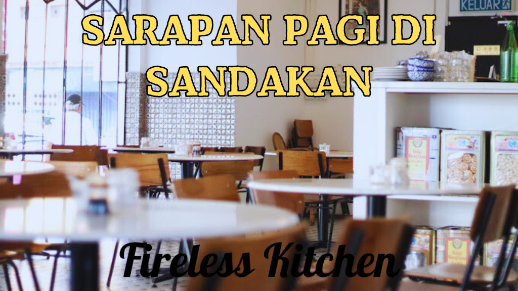 Sarapan Pagi di Sandakan