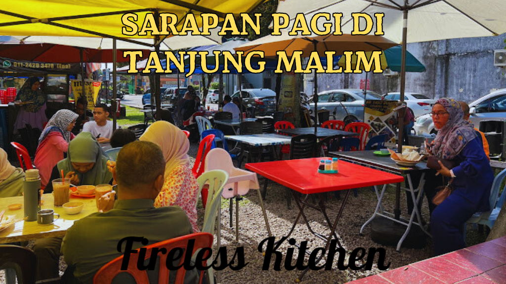 Sarapan Pagi di Tanjung Malim