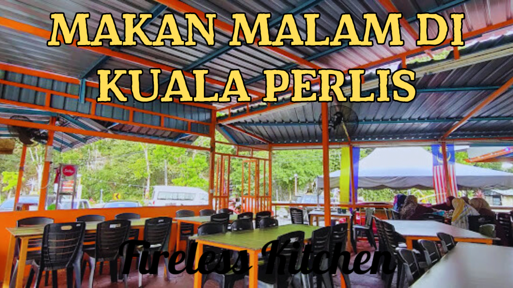 Makan Malam Di Kuala Perlis