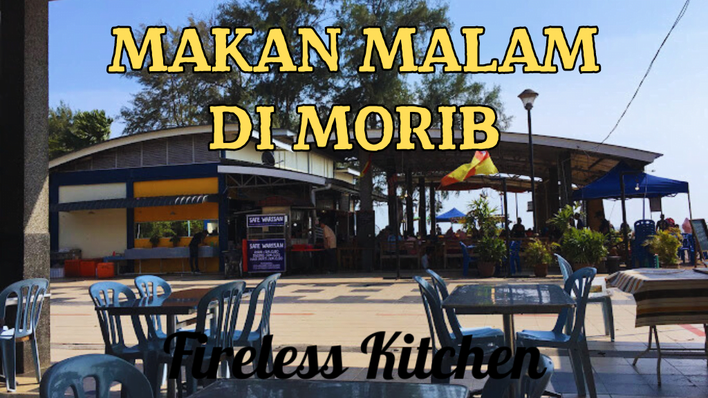 Makan Malam Di Morib