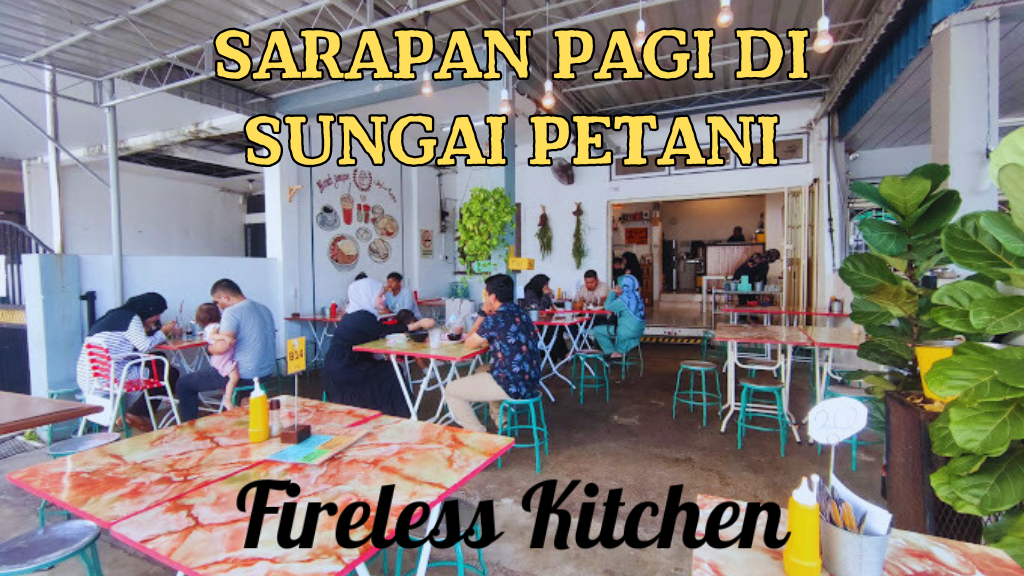 Sarapan Pagi di Sungai Petani