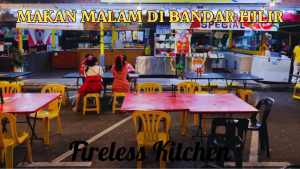 Makan Malam di Bandar Hilir